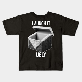 Launch it Ugly - PanfurWare LLC Kids T-Shirt